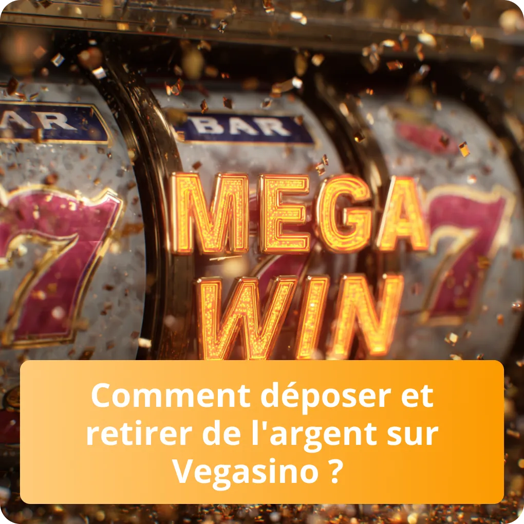 Instructions complètes sur comment déposer et retirer de l'argent sur votre compte Vegasino Comment déposer et retirer de l'argent sur Vegasino ?